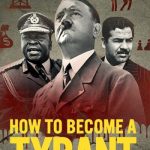 دانلود سریال How to Become a Tyrant