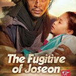 دانلود سریال فراری از قصر The Fugitive of Joseon