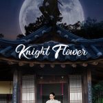 دانلود سریال شکوفه شب Knight Flower